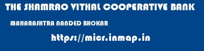 THE SHAMRAO VITHAL COOPERATIVE BANK  MAHARASHTRA NANDED BHOKAR   micr code